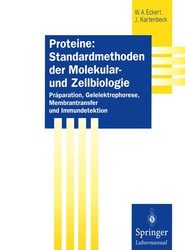 Proteine: Standardmethoden der Molekular- und Zellbiologie