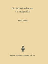 Die Arthrosis deformans des Kniegelenkes