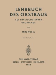 Lehrbuch des Obstbaus auf Physiologischer Grundlage
