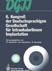 6. Kongress der Deutschsprachigen Gesellschaft fur Intraokularlinsen Implantation