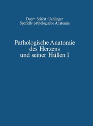 Pathologische Anatomie des Herzens und seiner Hullen