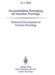 Die geschichtliche Entwicklung der deutschen Neurologie / Historical Development of German Neurology