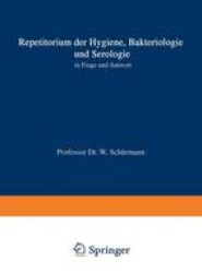 Repetitorium der Hygiene, Bakteriologie und Serologie in Frage und Antwort