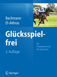 Glucksspielfrei - Ein Therapiemanual bei Spielsucht