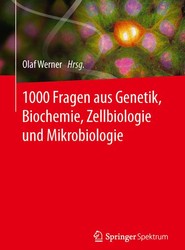 1000 Fragen aus Genetik, Biochemie, Zellbiologie und Mikrobiologie