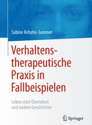 Verhaltenstherapeutische Praxis in Fallbeispielen