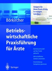 Betriebswirtschaftliche Praxisfuhrung fur AErzte