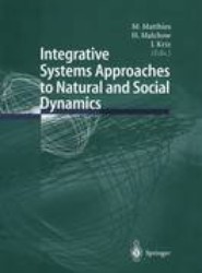Integrative Systems Approaches to Natural and Social Dynamics