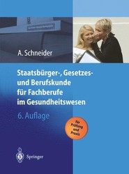 Staatsburger-, Gesetzes und Berufskunde fur Fachberufe im Gesundheitswesen