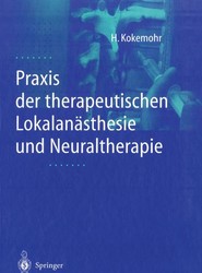 Praxis der therapeutischen Lokalanasthesie und Neuraltherapie