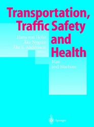 Transportation, Traffic Safety and Health - Man and Machine