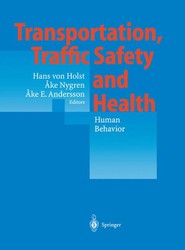 Transportation, Traffic Safety and Health - Human Behavior