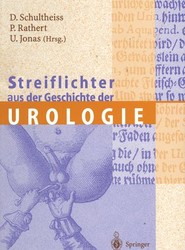 Streiflichter aus der Geschichte der Urologie