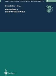 Gesundheit - unser hoechstes Gut?