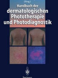 Handbuch der dermatologischen Phototherapie und Photodiagnostik