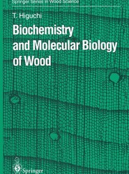 Biochemistry and Molecular Biology of Wood