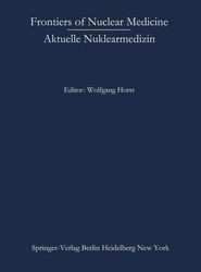 Frontiers of Nuclear Medicine/Aktuelle Nuklearmedizin