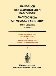 Roentgendiagnostik der Wirbelsaule Teil 1 / Roentgendiagnosis of the Vertebral Column Part 1