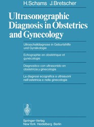 Ultrasonographic Diagnosis in Obstetrics and Gynecology / Ultraschalldiagnose in Geburtshilfe und Gynakologie / Echographie en obstetrique et gynecologie / Diagnostico con ultrasonido en obstetricia y ginecologia / La diagnosi ecografica a ultrasuoni nell