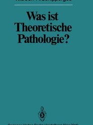 Was ist Theoretische Pathologie?