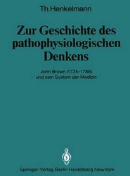 Zur Geschichte des pathophysiologischen Denkens