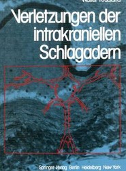 Verletzungen der intrakraniellen Schlagadern