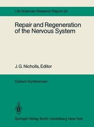 Repair and Regeneration of the Nervous System