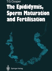 The Epididymis, Sperm Maturation and Fertilisation