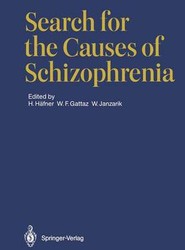 Search for the Causes of Schizophrenia
