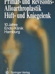 Primar- und Revisions-Alloarthroplastik Huft- und Kniegelenk