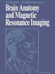 Brain Anatomy and Magnetic Resonance Imaging