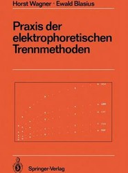 Praxis der elektrophoretischen Trennmethoden