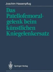 Das Patellofemoralgelenk beim kunstlichen Kniegelenkersatz