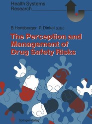 The Perception and Management of Drug Safety Risks