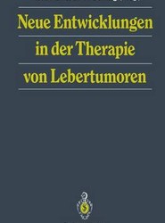 Neue Entwicklungen in der Therapie von Lebertumoren