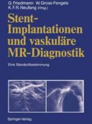Stent-Implantationen und vaskulare MR-Diagnostik