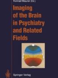 Imaging of the Brain in Psychiatry and Related Fields