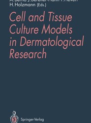 Cell and Tissue Culture Models in Dermatological Research