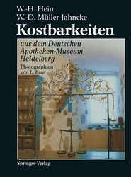 Kostbarkeiten aus dem Deutschen Apotheken-Museum Heidelberg / Treasures from the German Pharmacy Museum Heidelberg