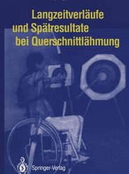 Langzeitverlaufe und Spatresultate bei Querschnittlahmung