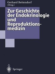 Zur Geschichte der Endokrinologie und Reproduktionsmedizin