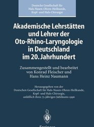 Akademische Lehrstatten und Lehrer der Oto-Rhino-Laryngologie in Deutschland im 20. Jahrhundert