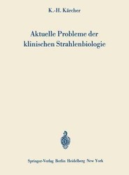 Aktuelle Probleme der klinischen Strahlenbiologie