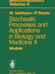 Stochastic processes and applications in biology and medicine II