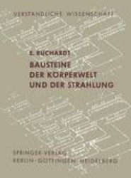 Bausteine der Koerperwelt und der Strahlung