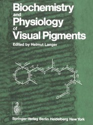 Biochemistry and Physiology of Visual Pigments