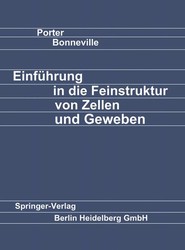 Einfuhrung in die Feinstruktur von Zellen und Geweben
