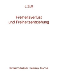 Freiheitsverlust und Freiheitsentziehung