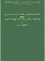 Biochemie und Physiologie der Sekundaren Pflanzenstoffe