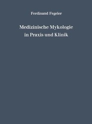 Medizinische Mykologie in Praxis und Klinik